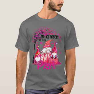 Im Oktober tragen wir rosa Gnome Brustkrebs-Aware T-Shirt