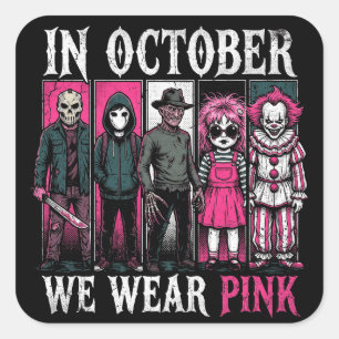 Im Oktober tragen wir Rosa Halloween Charaktere Quadratischer Aufkleber