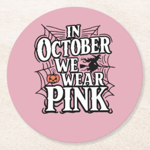 Im Oktober tragen wir rosa Halloween Hexe Runder Pappuntersetzer
