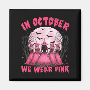 Im Oktober tragen wir rosa Hexen Halloween-Brustkr Magnet