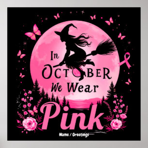Im Oktober tragen wir rosa Hexenkrebs Poster