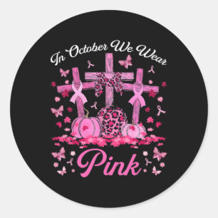 Im Oktober tragen wir rosa Jesus Cross Brustkrebs Runder Aufkleber