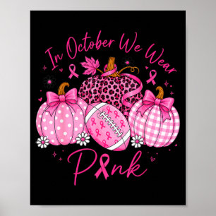 Im Oktober tragen wir rosa Kürbisse Brustkrebs Kun Poster