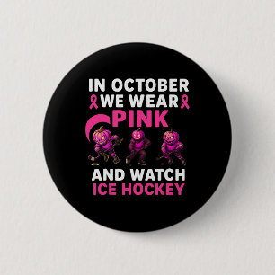 Im Oktober tragen wir rosa mythische Eishockey Kre Button