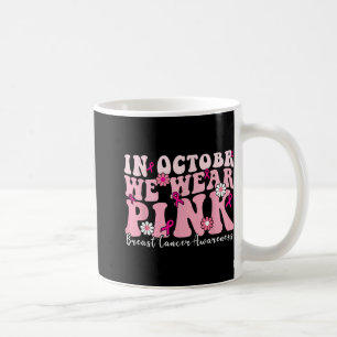 Im Oktober tragen wir rosa Ribbon Brustkrebs Aware Kaffeetasse