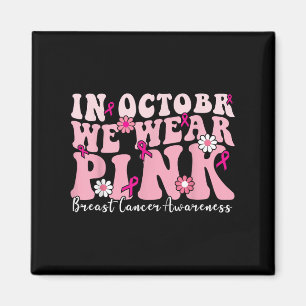 Im Oktober tragen wir rosa Ribbon Brustkrebs Aware Magnet
