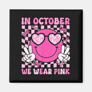 Im Oktober tragen wir rosa Ribbon Brustkrebs Aware Magnet