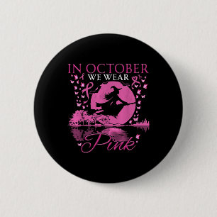 Im Oktober tragen wir rosa Ribbon Halloween Hexenb Button