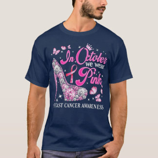 Im Oktober tragen wir rosa Ribbon High Heels Breas T-Shirt