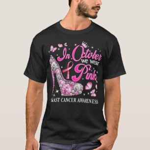 Im Oktober tragen wir rosa Ribbon High Heels Breas T-Shirt