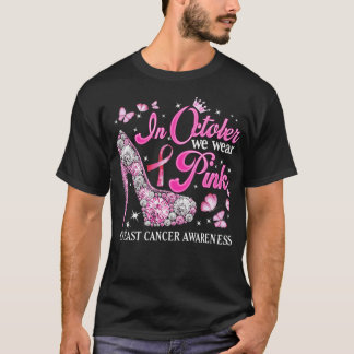Im Oktober tragen wir rosa Ribbon High Heels Breas T-Shirt