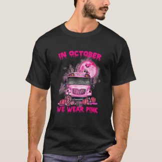 Im Oktober tragen wir rosa Schulbus Brustkrebs A T-Shirt