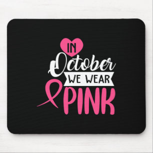 Im Oktober tragen wir rosa schwarze Frauen Brustkr Mousepad