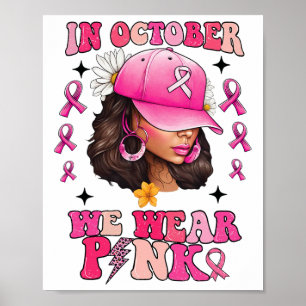 Im Oktober tragen wir rosa schwarze Frauen Brustkr Poster
