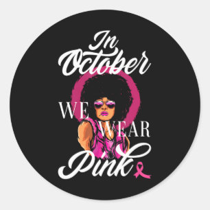 Im Oktober tragen wir rosa schwarze Frauen Brustkr Runder Aufkleber