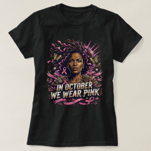 Im Oktober tragen wir Rosa Schwarzes Frau-Shirt, B T-Shirt