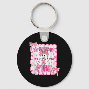 Im Oktober tragen wir rosa Shirt Ghost Brustkrebs Schlüsselanhänger