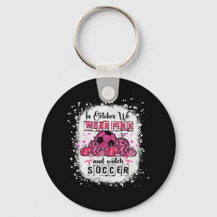 Im Oktober tragen wir rosa Soccer Breast Cancer Aw Schlüsselanhänger
