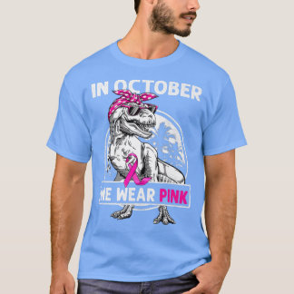 Im Oktober tragen wir Rosa T Rex Dino Brustkrebs A T-Shirt