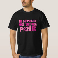 Im Oktober tragen wir rosa T - Shirt