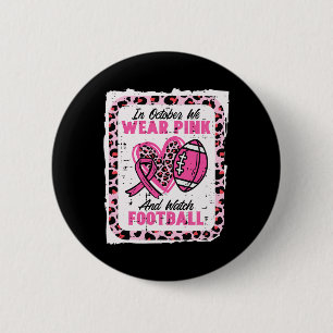 Im Oktober tragen wir Rosa und schauen American Fo Button