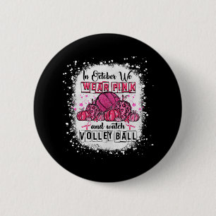 Im Oktober tragen wir rosa Volleyball Brustkrebs A Button