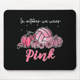 Im Oktober tragen wir rosa Volleyball Brustkrebs A Mousepad