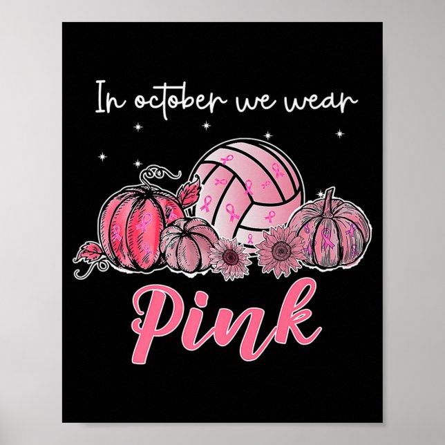 Im Oktober tragen wir rosa Volleyball Brustkrebs A Poster (Vorne)