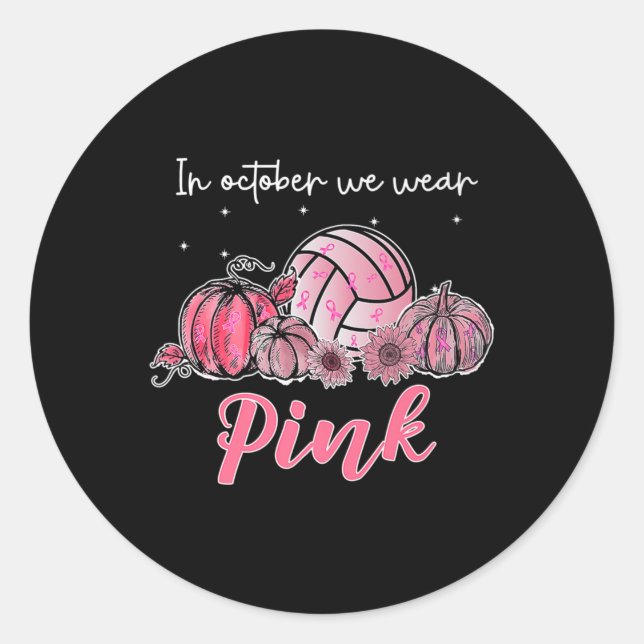 Im Oktober tragen wir rosa Volleyball Brustkrebs A Runder Aufkleber (Vorderseite)