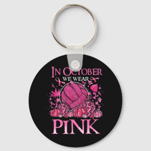 Im Oktober tragen wir rosa Volleyball Brustkrebs A Schlüsselanhänger