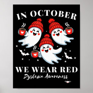 Im Oktober tragen wir Rot Dyslexie-Bewusstsein Hal Poster