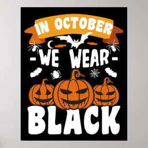 Im Oktober tragen wir Schwarz Lustiges Halloween Poster