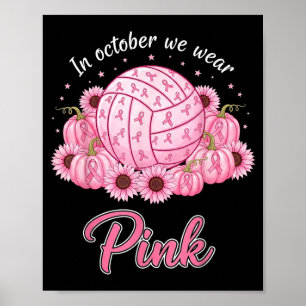 im Oktober tragen wir Volleyball Brustkrebs Poster