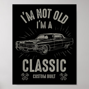 Im Old Im Clic Funny Car Quote Retro Vintag C Poster