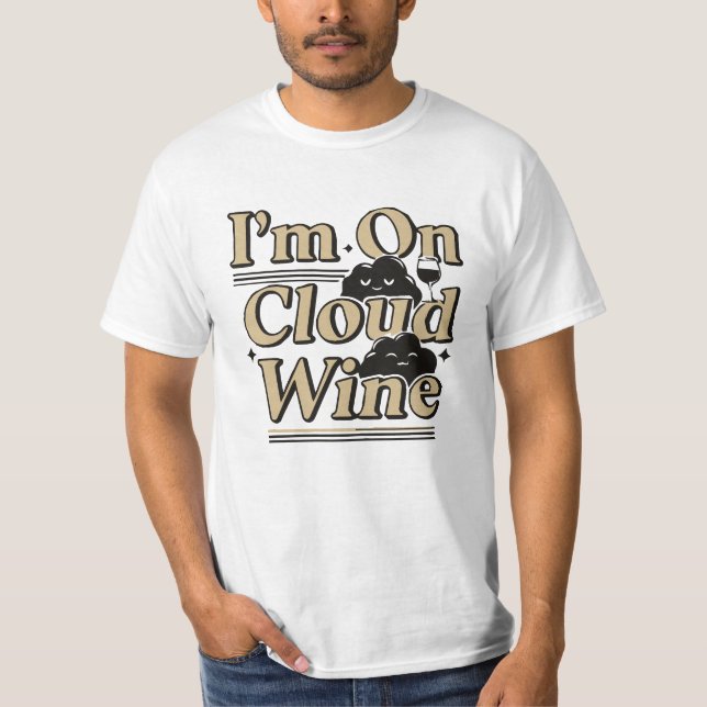 "I'm On Cloud Wine" T-Shirt (Devant)