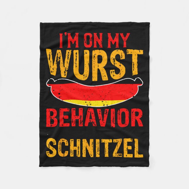 I'm On My Wurst Behavior I Dont Give A Schnitzel  Fleecedecke (Vorderseite)
