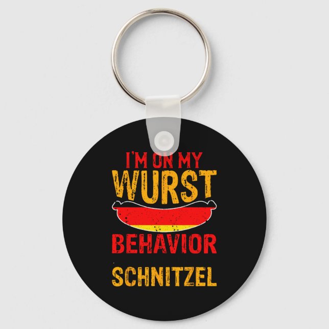 I'm On My Wurst Behavior I Dont Give A Schnitzel  Schlüsselanhänger (Vorderseite)