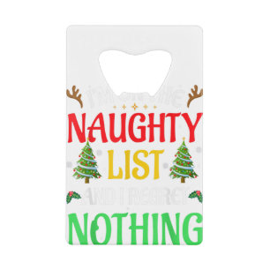 I'm On the Naughty List I Regret Nothing Christmas
