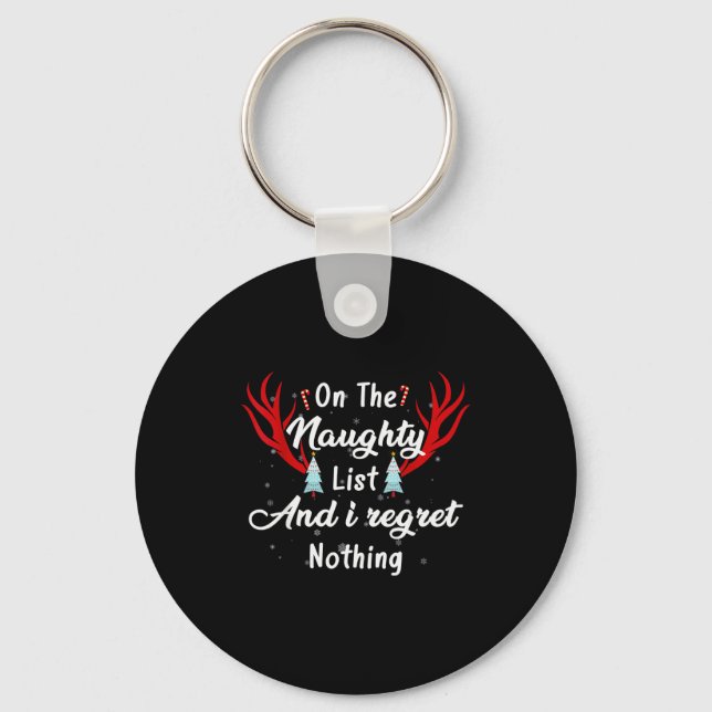 I'm On The Naughty List I Regret Nothing Funny Chr Schlüsselanhänger (Vorderseite)