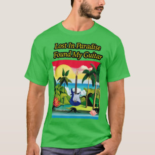 Im Paradies verloren fand meine Gitarre T-Shirt