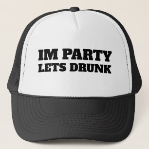 Im Party Lasse Betrunken Truckerkappe