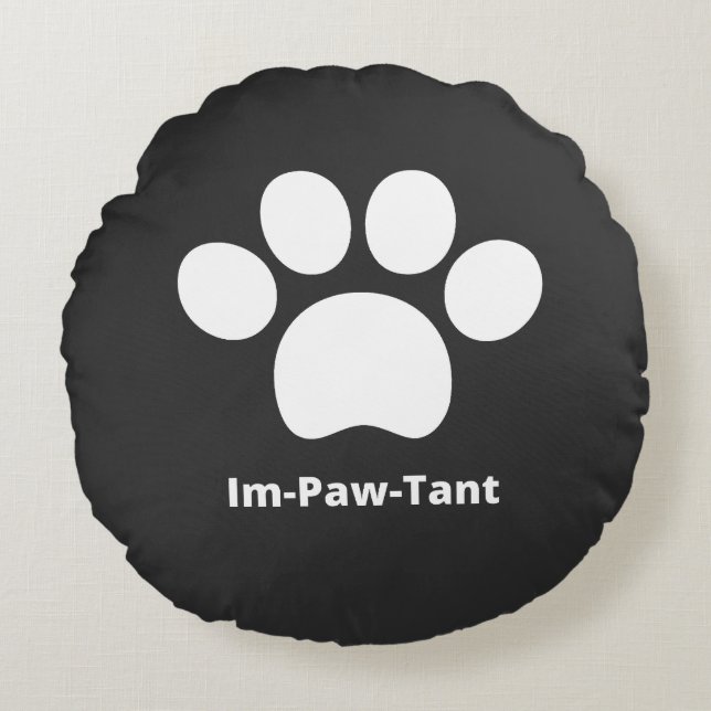 Im-Paw-Tant Rundkissen Rundes Kissen (Vorderseite)