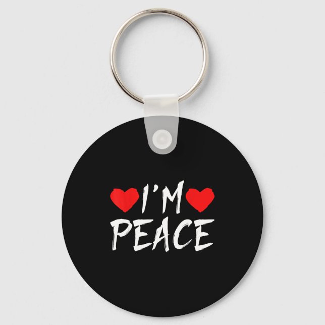 I'm Peace Funny Couples Tee Valentine's Day Couple Schlüsselanhänger (Vorderseite)