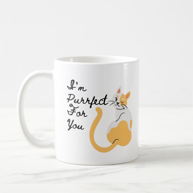 I'm Purr-fect (PERFECT) For You, Perfect Cat Kaffeetasse (Links)