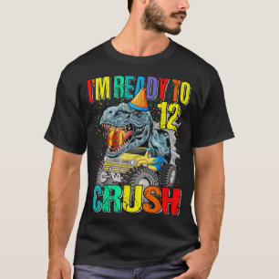 I'm Ready To Crush 12th Birthday Monster Truck Din T-Shirt