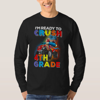 I'm Ready To Crush 4th Grade Back To School Dinosa T-Shirt