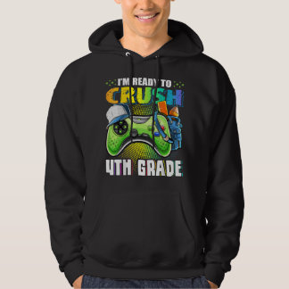 I'm Ready to Crush 4th Grade Back to School Video  Hoodie