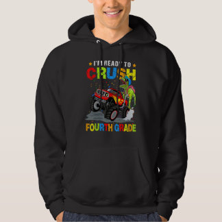 I'm Ready To Crush Fourth Grade For Boys Girls Rex Hoodie