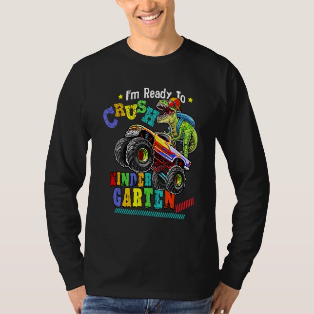 I'm Ready To Crush Kindergarten Dinosaur Back To S T-Shirt (Vorderseite)