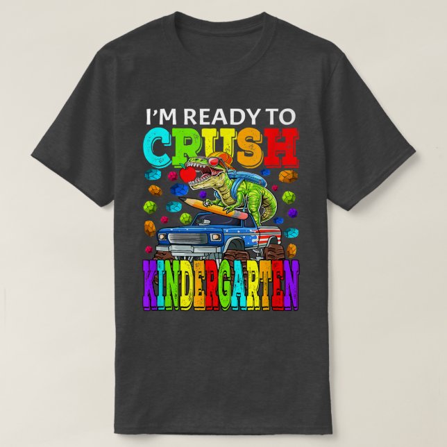 I'm Ready To Crush Kindergarten Monster Truck Dino T-Shirt (Design vorne)